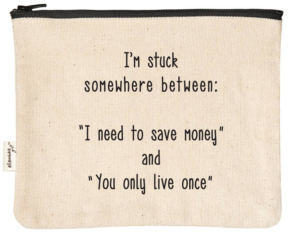 Canvas Zipper Pouch: Only Live Once